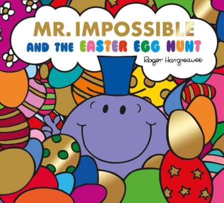 Mr Impossible and The Easter Egg Hunt - Story Library Format - 9781405276689