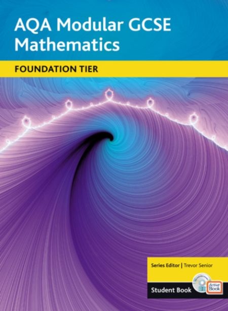 AQA GCSE Maths 2006: Modular Foundation Student Book and ActiveBook - 9781405818506