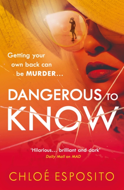 Dangerous to Know : A new, dark and shockingly funny thriller that you won't be able to put down - 9781405928847