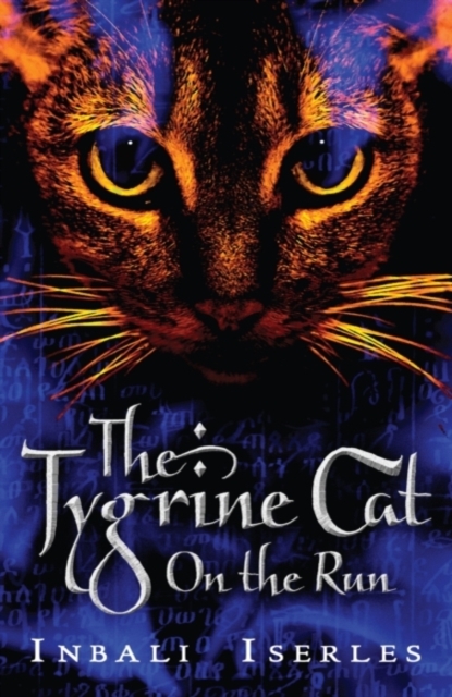 The Tygrine Cat: On the Run - 9781406320176