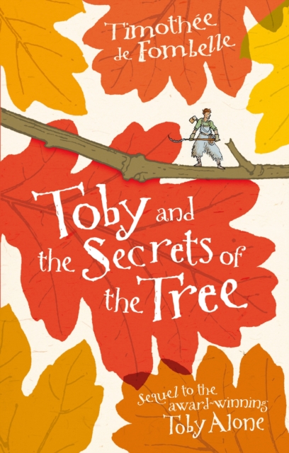 Toby and the Secrets of the Tree - 9781406325454