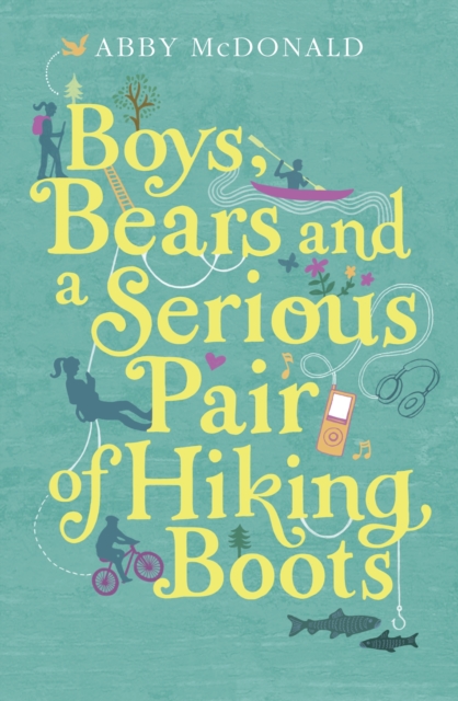 Boys, Bears, and a Serious Pair of Hiking Boots - 9781406327861