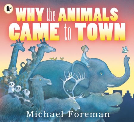 Why the Animals Came to Town - 9781406329957