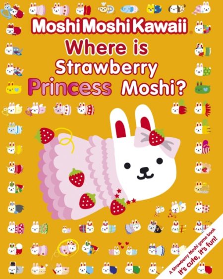 MoshiMoshiKawaii Where Is Strawberry Princess Moshi? - 9781406331295