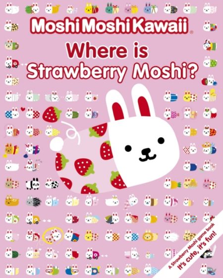 MoshiMoshiKawaii Where Is Strawberry Moshi? - 9781406331301