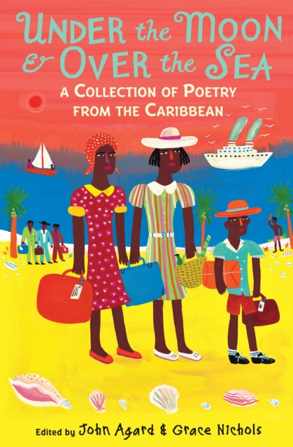 Under the Moon & Over the Sea : A Collection of Poetry from the Caribbean - 9781406334487