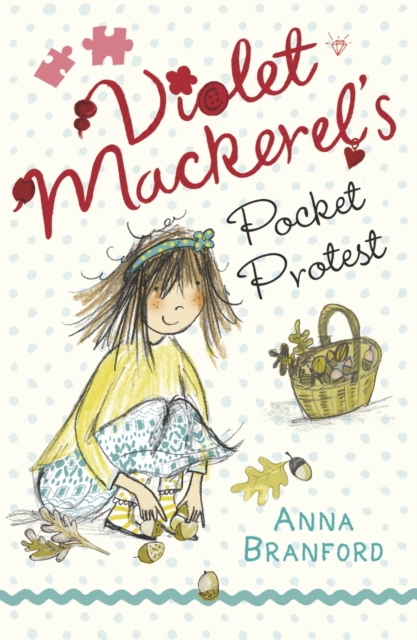 Violet Mackerel's Pocket Protest - 9781406349856