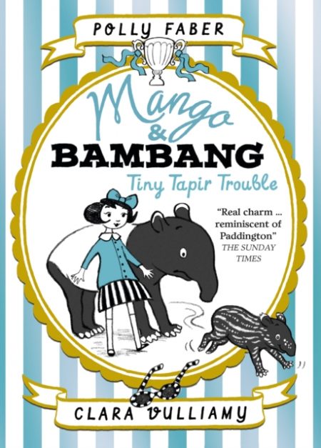 Mango & Bambang: Tiny Tapir Trouble (Book Three) - 9781406373417