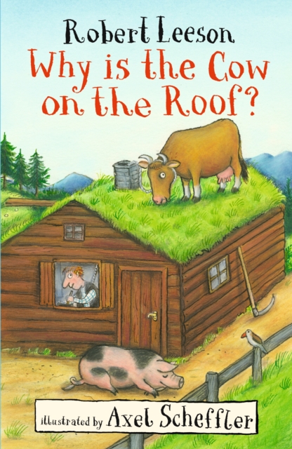 Why Is the Cow on the Roof? - 9781406380538