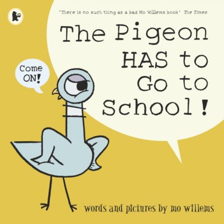 The Pigeon HAS to Go to School! - 9781406389012