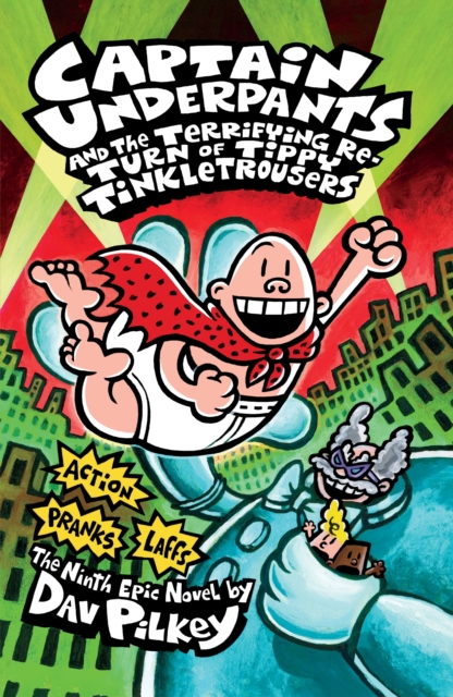 Captain Underpants and the Terrifying Return of Tippy Tinkletrousers - 9781407133300