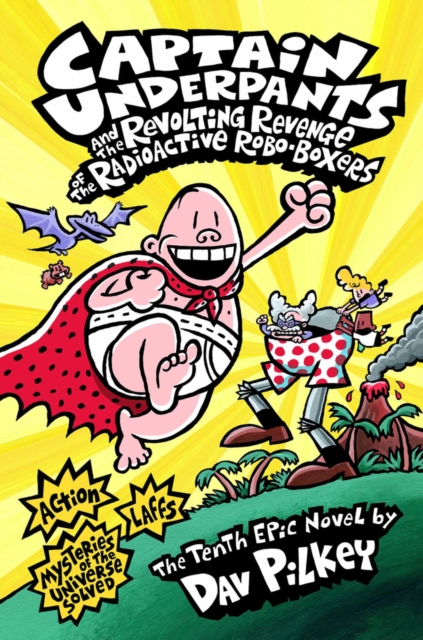 Captain Underpants and the Revolting Revenge of the Radioactive Robo-Boxers - 9781407134680