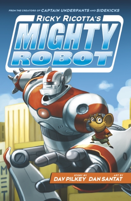 Ricky Ricotta's Mighty Robot - 9781407143330