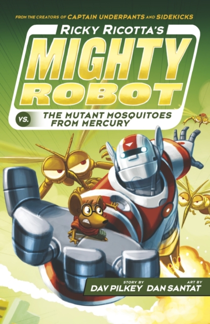 Ricky Ricotta's Mighty Robot vs The Mutant Mosquitoes from Mercury - 9781407143347