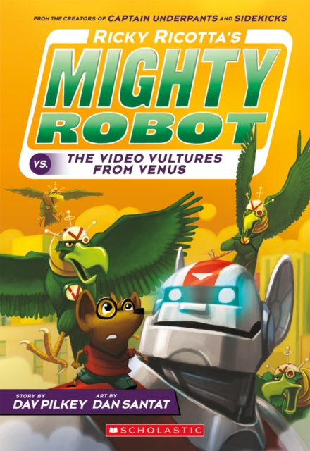 Ricky Ricotta's Mighty Robot vs The Video Vultures from Venus - 9781407143354