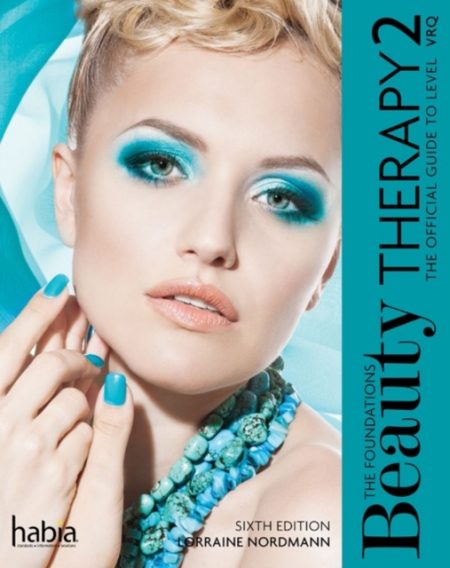 Beauty Therapy: the Foundations : The Official Guide to Level 2 VRQ - 9781408071137