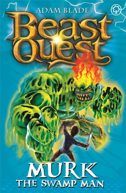 Beast Quest: Murk the Swamp Man : Series 6 Book 4 - 9781408307267