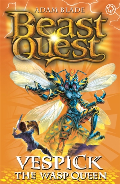 Beast Quest: Vespick the Wasp Queen : Series 6 Book 6 - 9781408307281