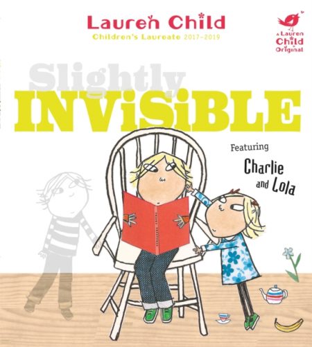 Charlie and Lola: Slightly Invisible - 9781408307922
