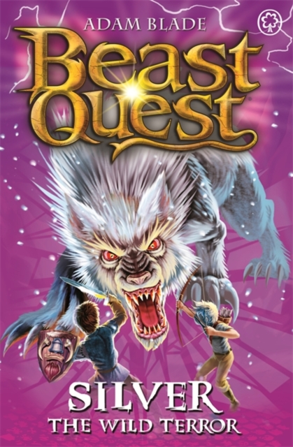 Beast Quest: Silver the Wild Terror : Series 9 Book 4 - 9781408313190