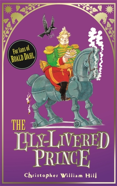Tales from Schwartzgarten: The Lily-Livered Prince : Book 3 - 9781408314579