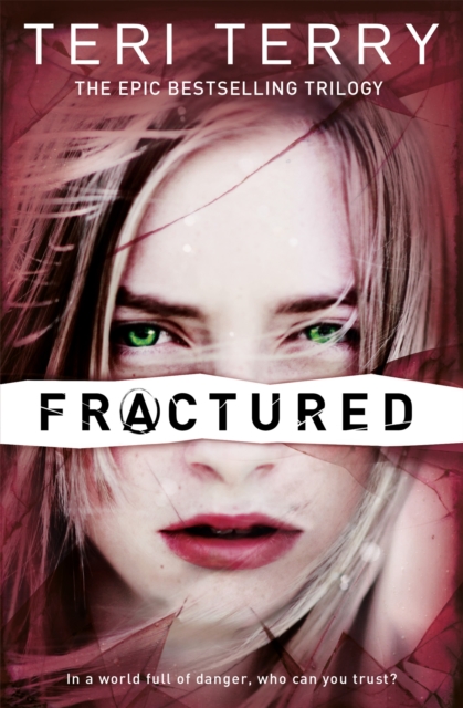 SLATED Trilogy: Fractured : Book 2 - 9781408319482
