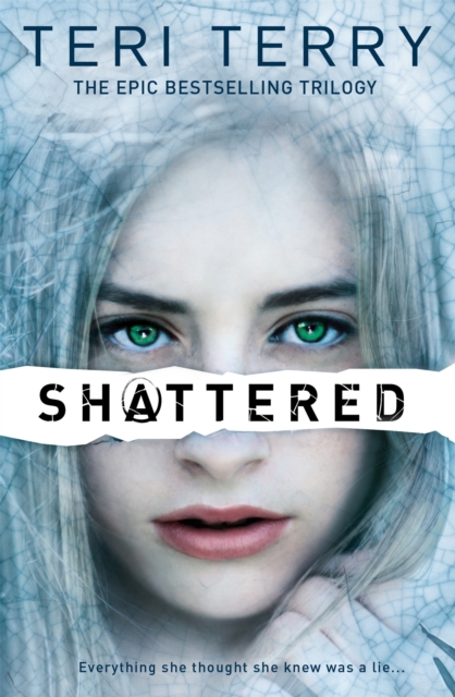 SLATED Trilogy: Shattered : Book 3 - 9781408319505