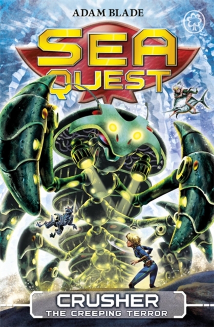 Sea Quest: Crusher the Creeping Terror : Book 7 - 9781408324134