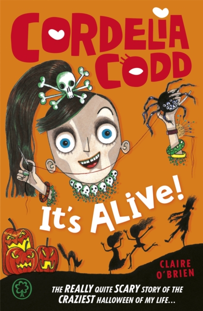 Cordelia Codd: It's Alive! : Book 3 - 9781408335734