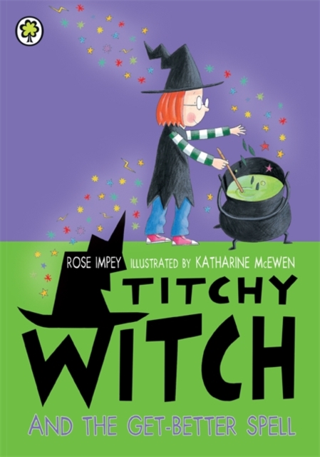 Titchy Witch And The Get-Better Spell - 9781408337844