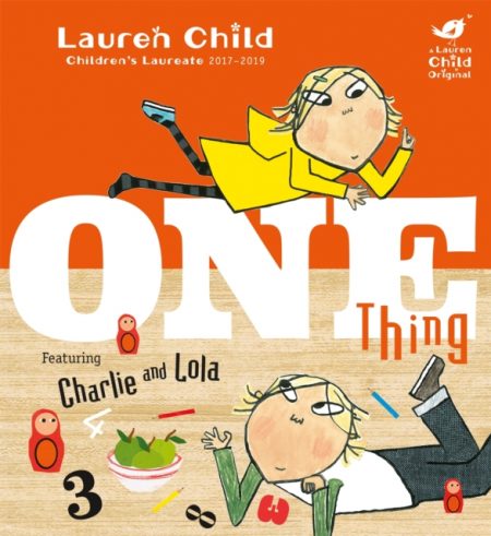 Charlie and Lola: One Thing - 9781408339015