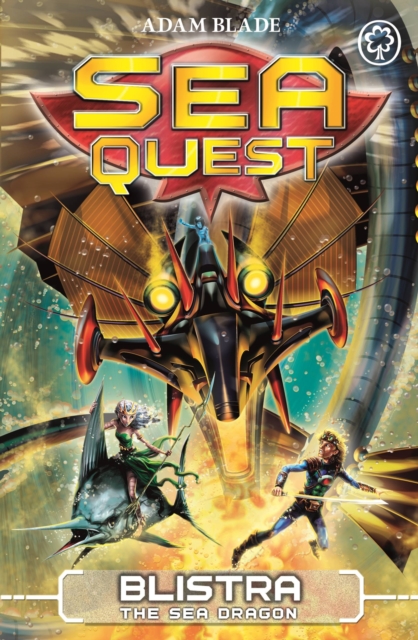 Sea Quest: Blistra the Sea Dragon : Book 28 - 9781408340707