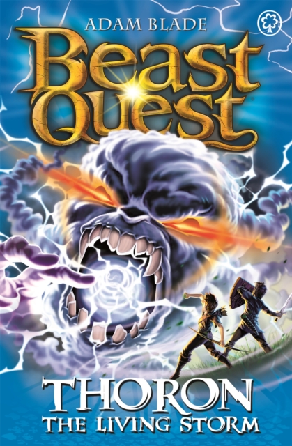 Beast Quest: Thoron the Living Storm : Series 17 Book 2 - 9781408340806