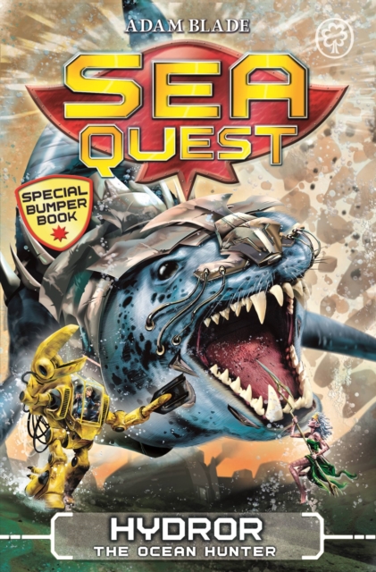 Sea Quest: Hydror the Ocean Hunter : Special 7 - 9781408340974