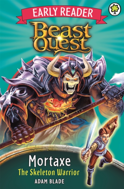 Beast Quest Early Reader: Mortaxe the Skeleton Warrior - 9781408341827