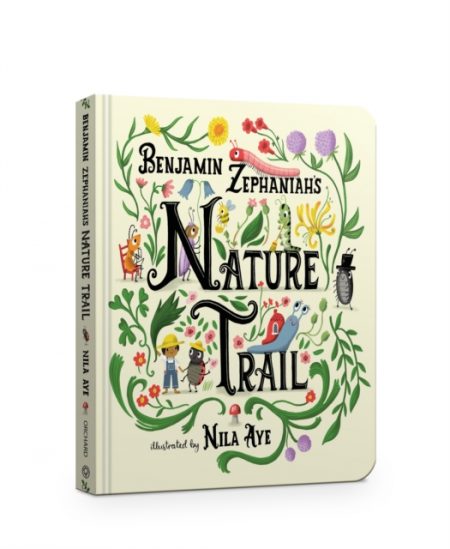 Nature Trail : A joyful rhyming celebration of the natural wonders on our doorstep - 9781408369661