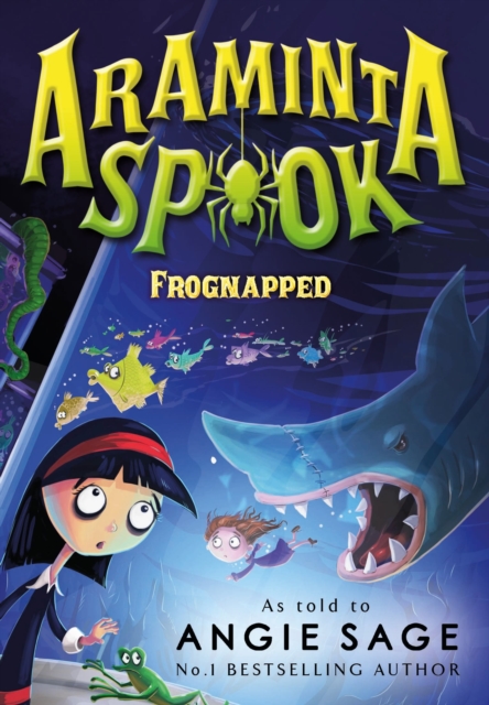 Araminta Spook: Frognapped - 9781408838631