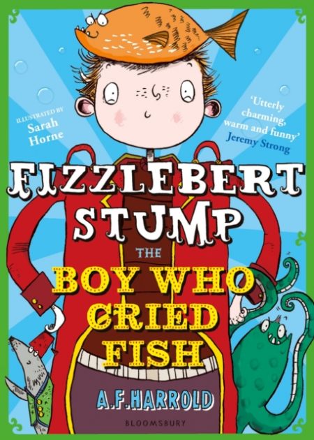 Fizzlebert Stump: The Boy Who Cried Fish - 9781408842461