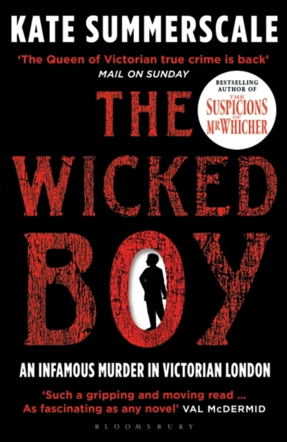 The Wicked Boy : Shortlisted for the CWA Gold Dagger for Non-Fiction 2017 - 9781408851166