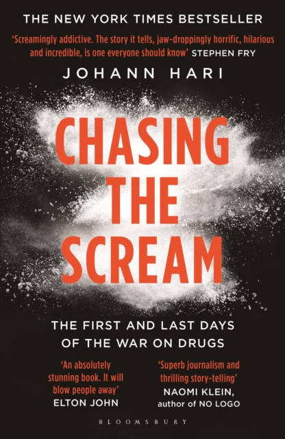 Chasing the Scream : The First and Last Days of the War on Drugs - 9781408857823
