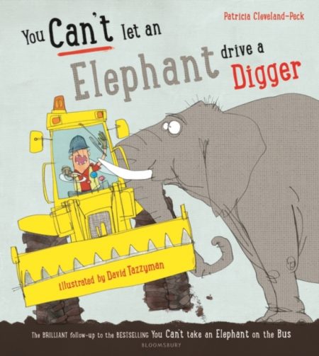 You Can't Let an Elephant Drive a Digger - 9781408879146