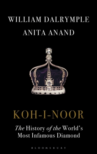 Koh-I-Noor : The History of the World's Most Infamous Diamond - 9781408888865