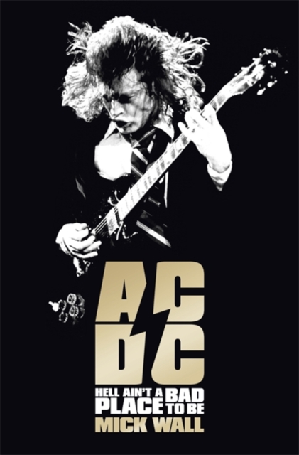 AC/DC : Hell Ain't a Bad Place to Be - 9781409115359