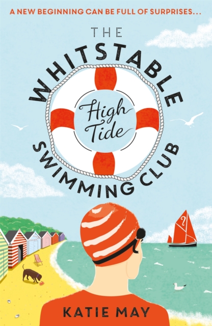 The Whitstable High Tide Swimming Club : A feel-good novel all about female friendship and community - 9781409172383