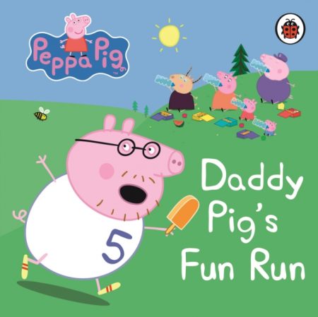 Peppa Pig: Daddy Pig's Fun Run: My First Storybook - 9781409304869