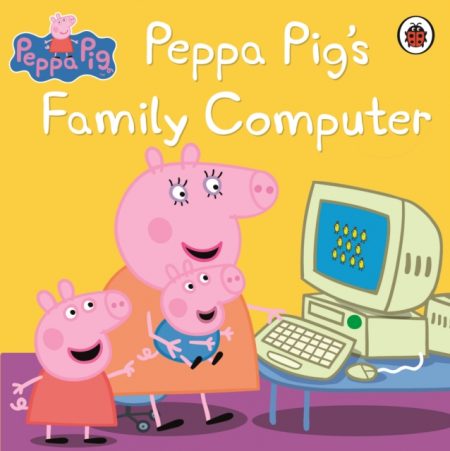 Peppa Pig: Peppa Pig's Family Computer - 9781409312123