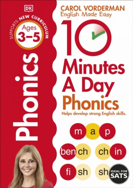 10 Minutes A Day Phonics, Ages 3-5 (Preschool) : Supports the National Curriculum, Helps Develop Strong English Skills - 9781409341413