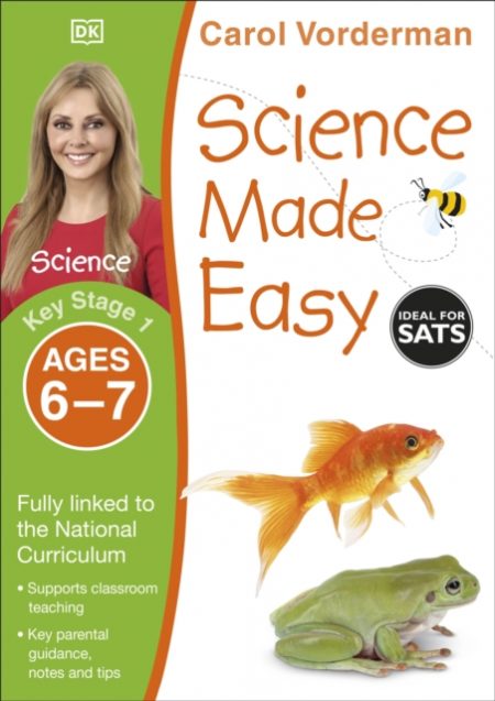Science Made Easy, Ages 6-7 (Key Stage 1) : Supports the National Curriculum, Science Exercise Book - 9781409344940