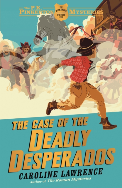 The P. K. Pinkerton Mysteries: The Case of the Deadly Desperados : Book 1 - 9781444003253