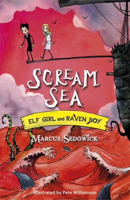 Elf Girl and Raven Boy: Scream Sea : Book 3 - 9781444005257